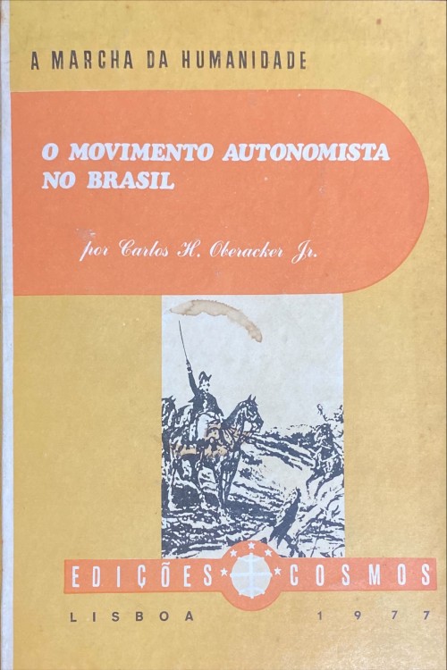 O MOVIMENTO AUTONOMISTA NO BRASIL. A Provincia de São Paulo de 1819 a 1823. O Grito do Ipiranga.
